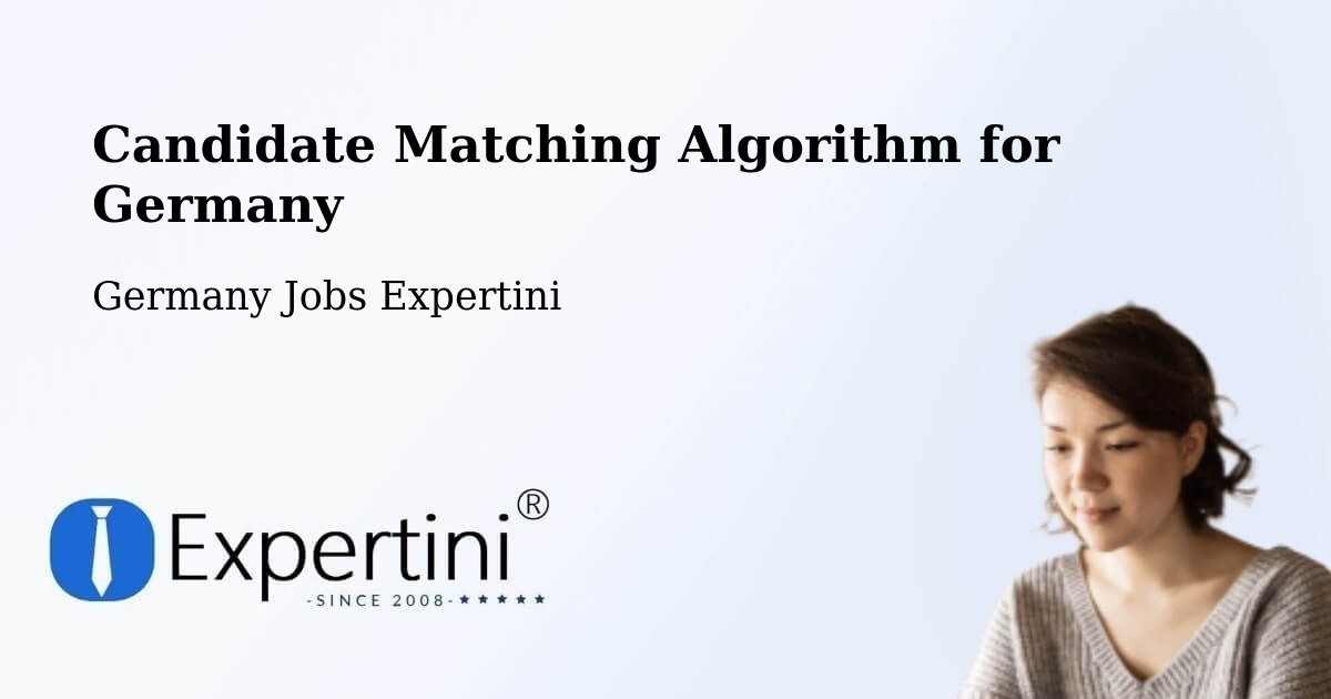 Candidate Matching Algorithm for Germany - Germany Jobs Expertini