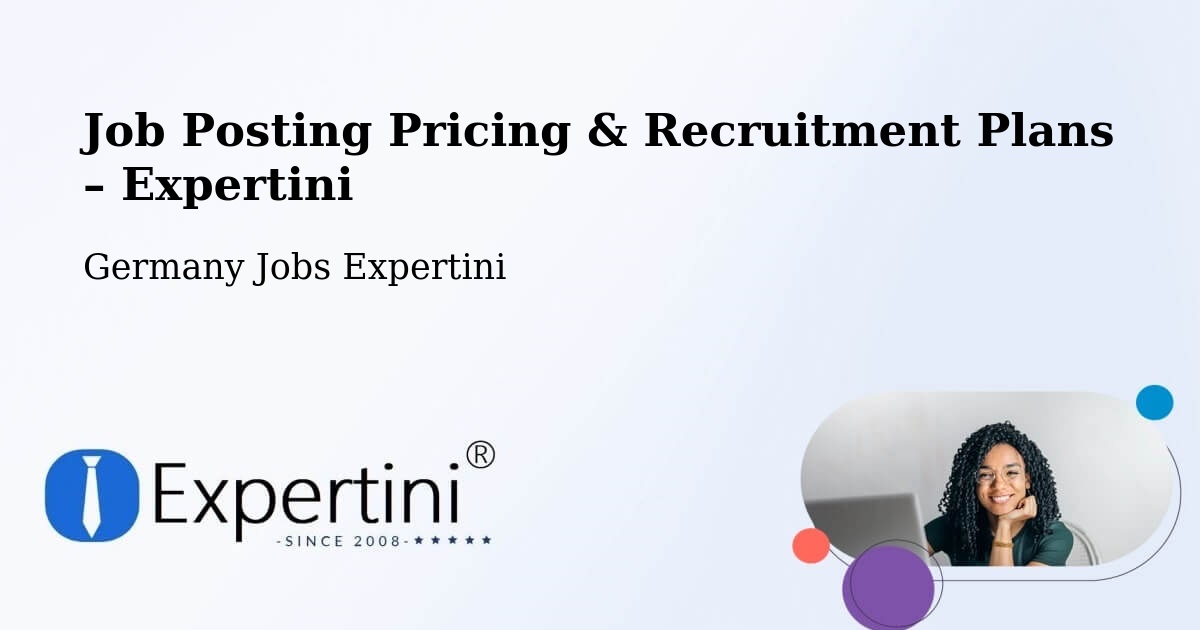 Job Posting Pricing & Recruitment Plans – Weisel - Weisel, Germany Jobs Expertini